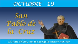 OCTUBRE 19  SAN PABLO DE LA CRUZ EL SANTO DEL DIA [upl. by Daryn]