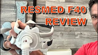 ResMed AirFit F40 Honest Full Face Mask CPAP Review [upl. by Hyacinth83]