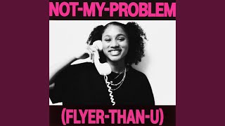 Not My Problem [upl. by Ytima]