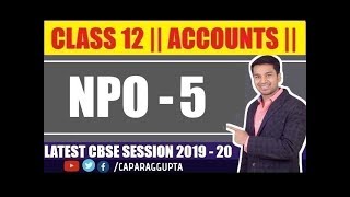 Class 12  ACCOUNTS Session 2019  20  NPO  Part 5 [upl. by Decato484]