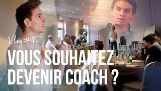 Vous souhaitez devenir COACH  Regardez cette vidéo   VLOG 048 [upl. by Boggs395]