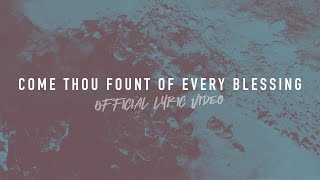 Come Thou Fount of Every Blessing  Reawaken Hymns  Official Lyric Video [upl. by Daukas388]