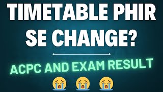 🛑🛑🛑ACPC KA TIMETABLE PHIR SE CHANGE HOGA [upl. by Maureen137]