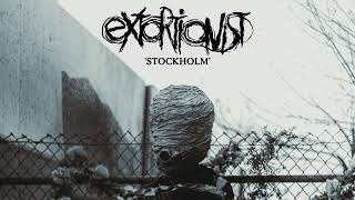 Extortionist  Stockholm Official Stream [upl. by Dorice]