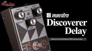 EffectorTimes 1014회 Maestro 이펙터 Discoverer Delay [upl. by Ahsinod]