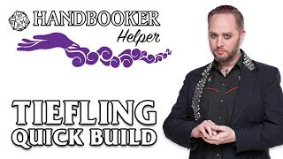 Handbooker Helper Tiefling Quick Build [upl. by Norb743]