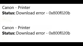 Fix Canon Printer Driver InstallDownload Error 0x800f020b On Windows 1110 PC [upl. by Galliett]