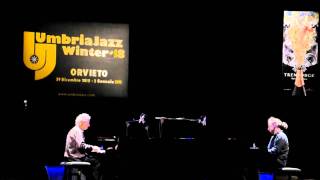 Chick Corea amp Stefano Bollani  Umbria Jazz Winter 2010  If I should lose you 1 [upl. by Soisatsana]