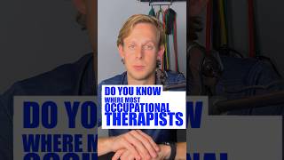 Which Surprising Setting Do Most Occupational Therapists Work In You’ll Be Shocked otcareer [upl. by Chapa]