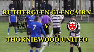 Rutherglen Glencairn v Thorniewood United 28th October 2023 [upl. by Wyn35]