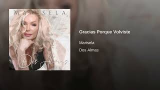 Marisela  Gracias Porque Volviste Audio [upl. by Derraj]