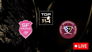 🔴 STADE FRANÇAIS  UNION BORDEAUXBEGLES  QUI POUR REJOINDRE TOULOUSE   TOP 14  LIVEDIRECT [upl. by Donovan81]