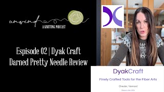 Dyak Darned Pretty Knitting Needle Review [upl. by Corbett]