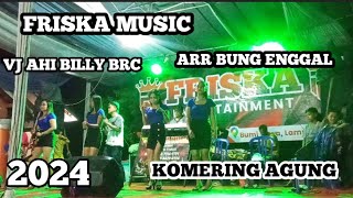 OPENING ALL VOCALIS FRISKA MUSIC LIVE KOMERING AGUNG BANG MAT SALEH PUNYA PESTA [upl. by Aicirtan]