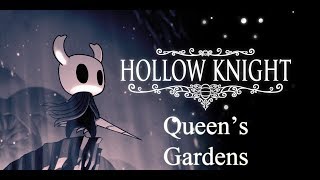 Hollow Knight Walkthrough  Queens Gardens Part 27 [upl. by Jochebed]