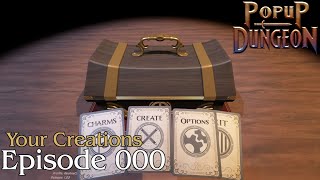 Popup Dungeon  Your Creations — Episode 000 [upl. by Michaele767]