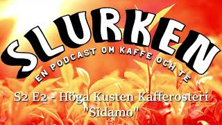 Slurken S2E2  HKK quotSidamoquot [upl. by Ynes]