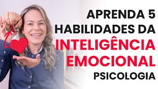 Tenha INTELIGÊNCIA EMOCIONAL com essas 5 HABILIDADES Como ter inteligência emocional [upl. by Nedry530]