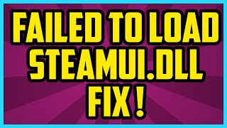 How To Fix Steam Failed To Load Steamuidll Error 2017 WORKING Steam Fatal Error Fix utorial [upl. by Hentrich159]