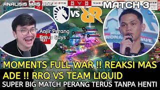 SUPER BIG MATCH SERU SALING JUAL BELI SERANGAN  REAKSI MAS ADE  MOMEN FULL WAR RRQ VS LIQUID [upl. by Aninat]