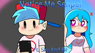 Friday Night Funkin  NOTICE ME SENPAI FNF Animation Sky and BF [upl. by Lozano]