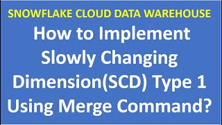 How to implement Slowly Changing Dimension SCD Type 1 Using Merge Command in snowflake Vckly Tech [upl. by Anilrac]