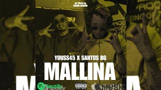 Youss45 feat Santos Bg  MALLINA Official Music Audio hiphop [upl. by Nnednarb]