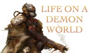 40 Facts and Lore about Life on a Demon World Warhammer 40K [upl. by Sheree572]