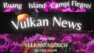 Vulkan News  Campi Flegrei Ruang und Island [upl. by Vergil]