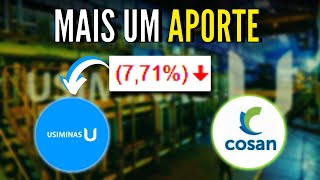 NOVO APORTE EM USIMINAS E COSAN COM TODA ESTA QUEDA O QUE ESTÁ ACONTECENDO COM USIM5 OIBR3 DIPARA [upl. by Egief]