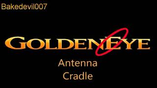 Antenna Cradle Goldeneye N64 Music Extended [upl. by Vida803]