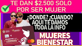 TE DAN 2500 SOLO POR SER MUJER AQUI LA INFORMACION amlo tarjetabienestar [upl. by Leahcimed]