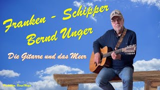 Bernd Unger  Die Gitarre und das Meer [upl. by Eart]