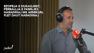 Epopeja e Dukagjinit përballja e familjes Haradinaj me armikun flet Daut Haradinaj [upl. by Elisha]