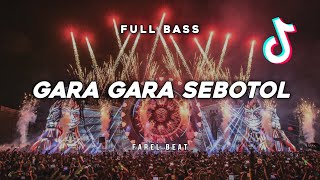 DJ VIRAL GARA GARA SEBOTOL FYP TIKTOK❗❗Farel BeatNwrmx2k24 [upl. by Adniram648]