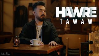 Hawre  Tawaw  هاوڕێ  تەواو [upl. by Lutero805]