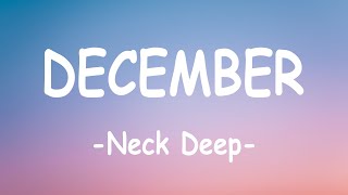 December  Neck Deep Lyrics [upl. by Gorlicki]