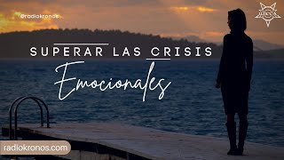 Cómo superar una crisis emocional Consejos prácticos para cuidar tu bienestar y Salud mental [upl. by Wilow]