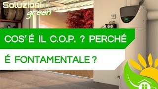 Cosè il COP di una POMPA DI CALORE Perchè è IMPORTANTE [upl. by Elohcin]