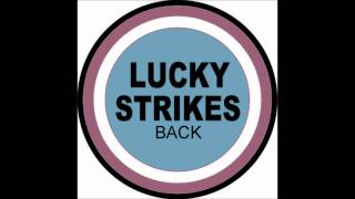 Lucky Strikes Back  Geht nicht gibts nicht [upl. by Ynnam77]