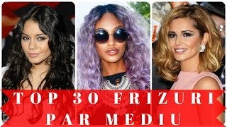 Top 30 frizuri par mediu [upl. by Fabozzi]