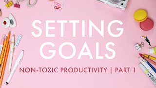 GoalSetting for Artists and Illustrator  NonToxic Productivity Series Part 1 [upl. by Kristos]