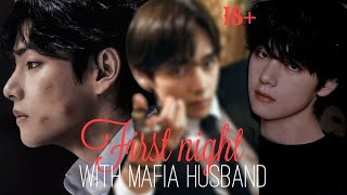 First night with my mafia husbandTaehyung FFoneshot 18 [upl. by Belmonte]