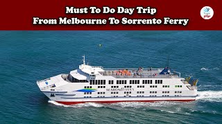 Sorrento Ferry  Must to do day trip from Melbourne  Sea Road Ferries  Melbourne to Sorrento Ferry [upl. by Aihsiym]