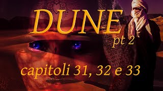 DUNE Capitoli 31 32 e 33  Audiolibro in italiano [upl. by Aleirbag]