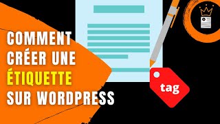 Comment créer une étiquette WordPress 🔖 et lajouter à son article [upl. by Eanahc]