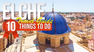 TOP 10 Things to do in Elche Spain 2024 [upl. by Yanaton]