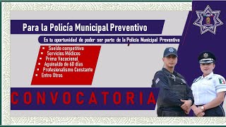 Convocatoria Policía Municipal Preventivo 20222023 ¡INTEGRATE AHORA Requisitos REQUERIMIENTOS [upl. by Buyer]