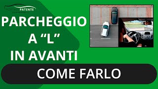 Parcheggio a L in avanti PRIMA del veicolo  Come farlo PERFETTAMENTE  Tutorial Portale Patente [upl. by Bahner380]