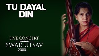 Tu Dayal Din  Veena Sahasrabuddhe  Album Swar Utsav 2000  Veena Sahasrabuddhe [upl. by Aihtebat741]